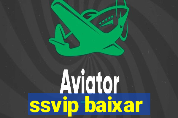 ssvip baixar